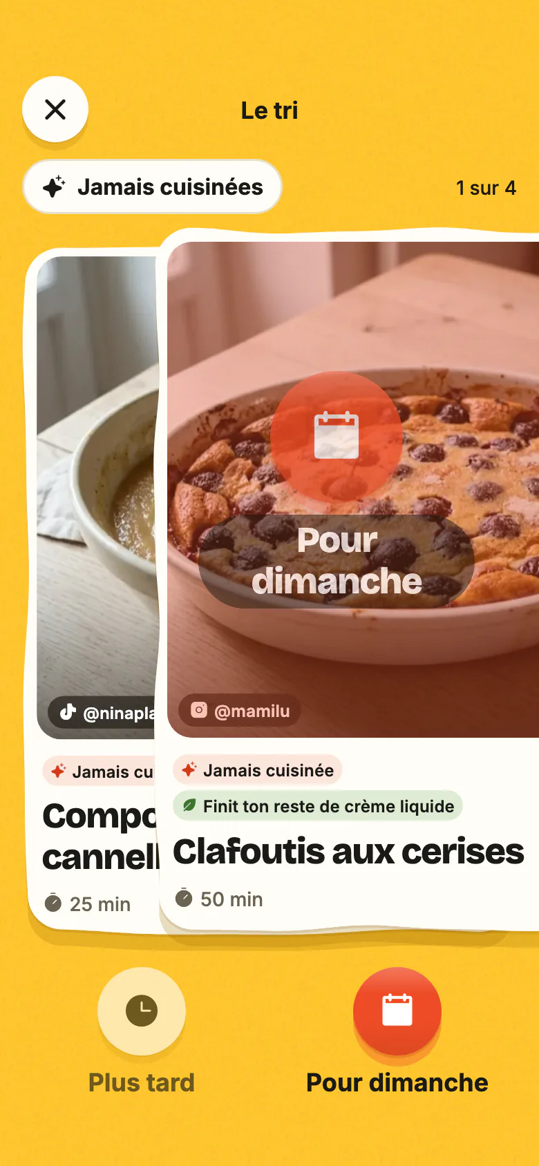 Le tri : le clafoutis aux cerises glisse vers « Pour dimanche » ; l’autre choix est « Plus tard ».